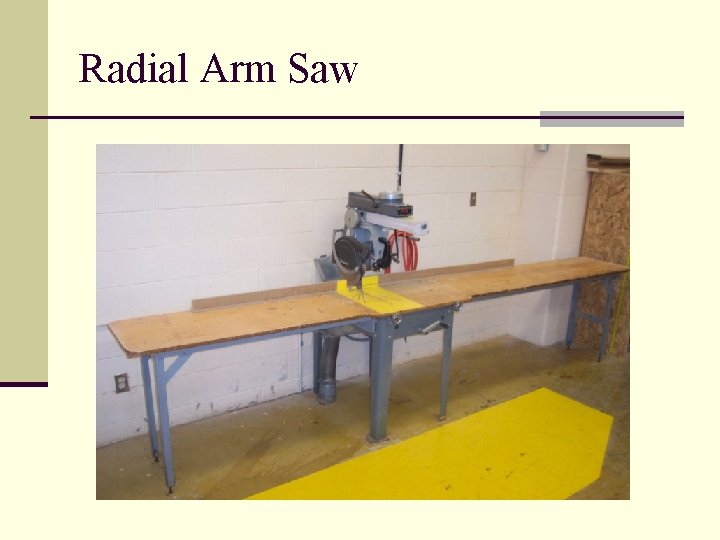 Radial Arm Saw 