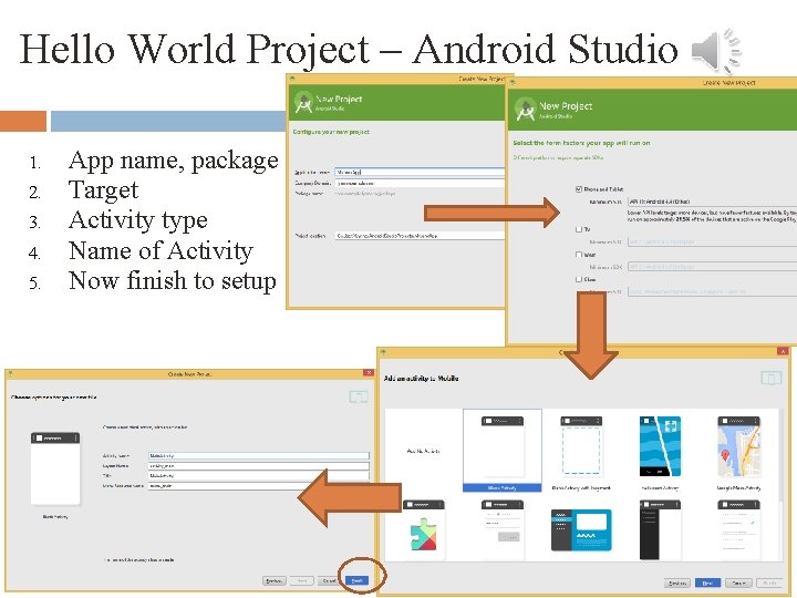 Hello World Project – Android Studio 1. 2. 3. 4. 5. App name, package