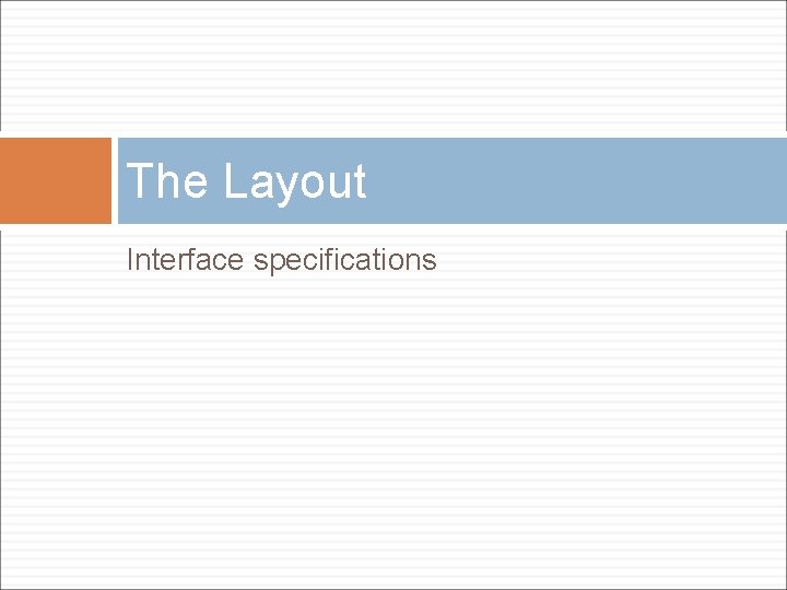 The Layout Interface specifications 