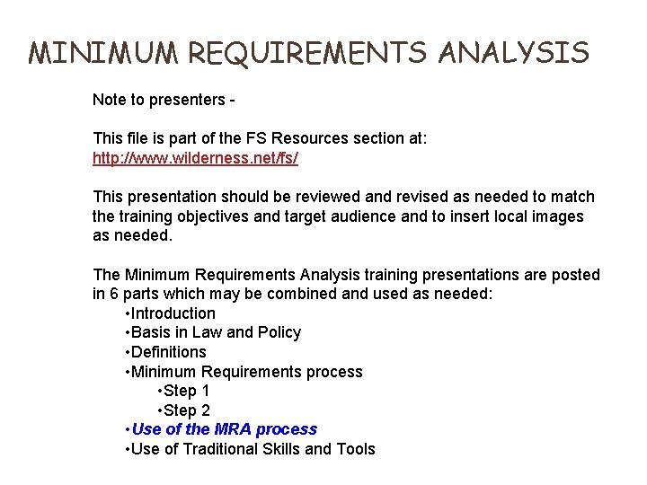 MINIMUM REQUIREMENTS ANALYSIS Note to presenters This file is part of the FS Resources