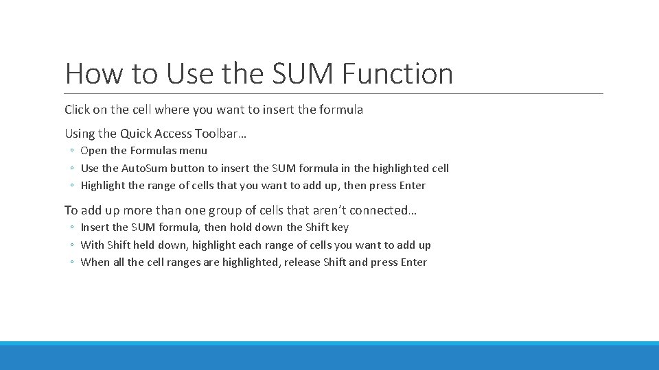 How to Use the SUM Function Click on the cell where you want to