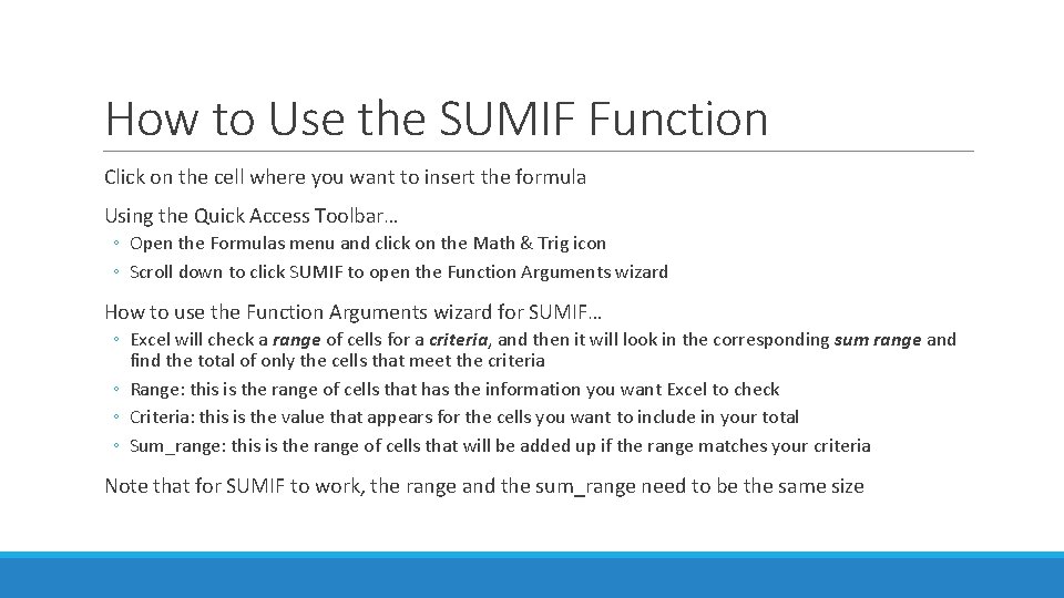 How to Use the SUMIF Function Click on the cell where you want to