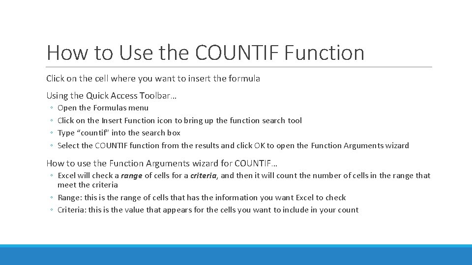 How to Use the COUNTIF Function Click on the cell where you want to