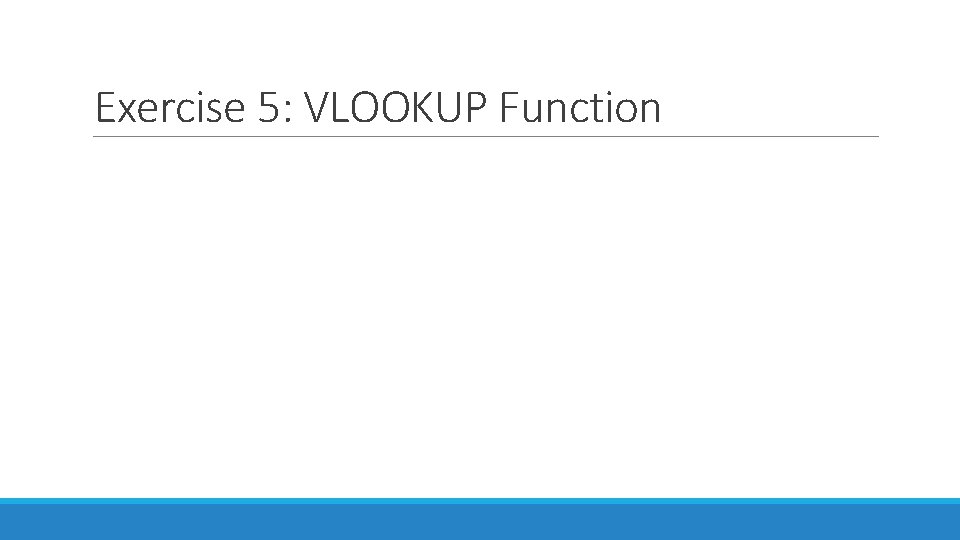 Exercise 5: VLOOKUP Function 