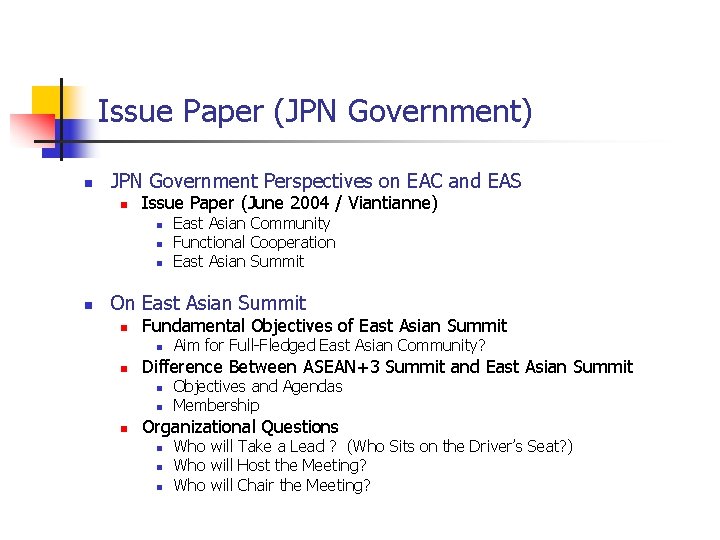 Issue Paper (JPN Government) JPN Government Perspectives on EAC and EAS Issue Paper (June