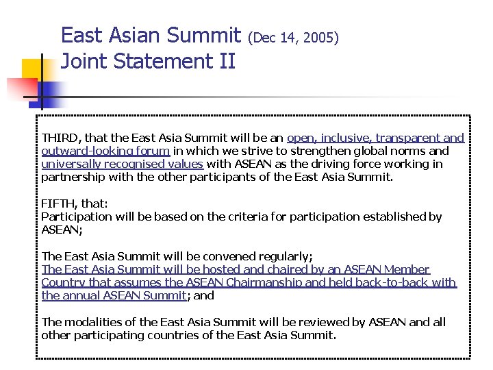 East Asian Summit Joint Statement II (Dec 14, 2005) THIRD, that the East Asia