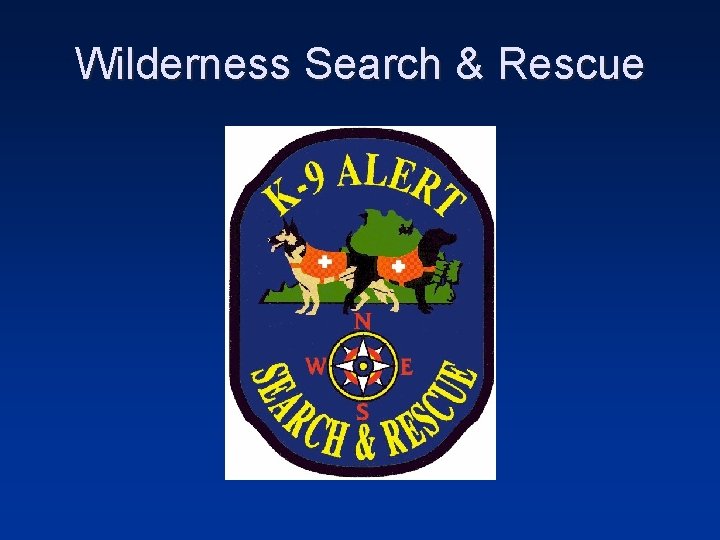 Wilderness Search & Rescue 