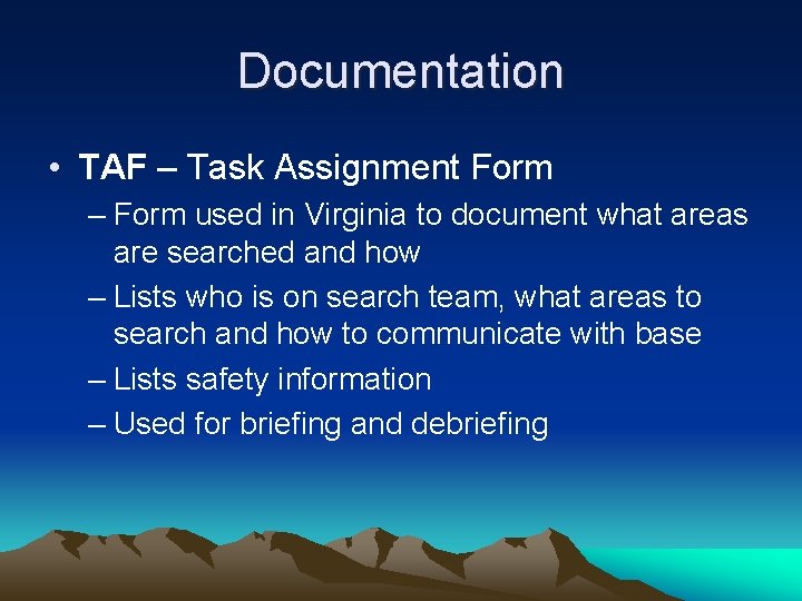 Documentation • TAF – Task Assignment Form – Form used in Virginia to document