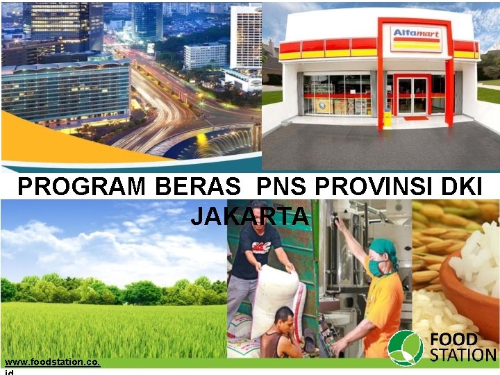 PROGRAM BERAS PNS PROVINSI DKI JAKARTA www. foodstation. co. 