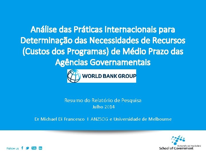 Análise das Práticas Internacionais para Determinação das Necessidades de Recursos (Custos dos Programas) de