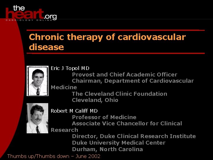 Direct coronary intervention for MI Chronic therapy of cardiovascular disease Eric J Topol MD