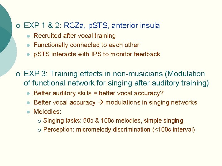 ¡ EXP 1 & 2: RCZa, p. STS, anterior insula l l l ¡