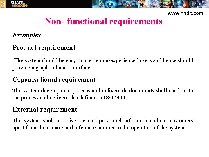 Non- functional requirements www. hndit. com Examples Product requirement The system should be easy