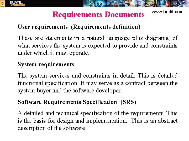 Requirements Documents www. hndit. com User requirements (Requirements definition) These are statements in a
