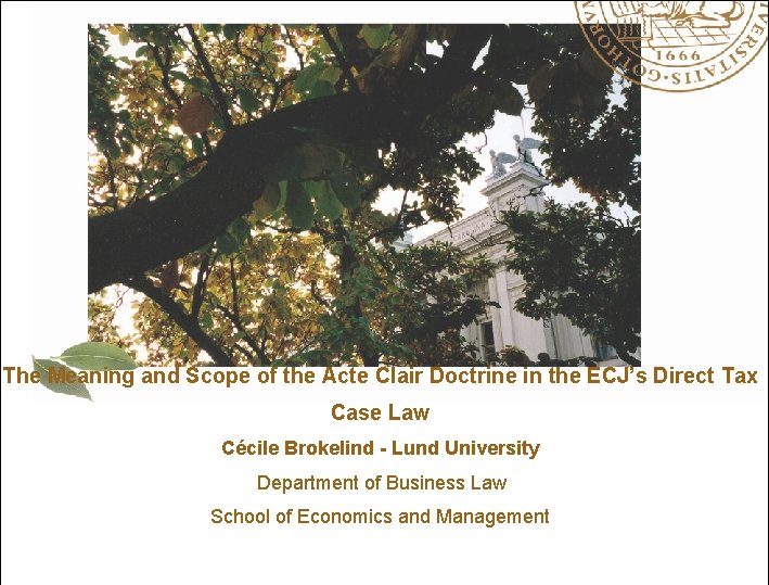 The Meaning and Scope of the Acte Clair Doctrine in the ECJ’s Direct Tax