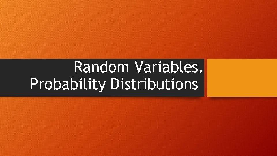 Random Variables. Probability Distributions 