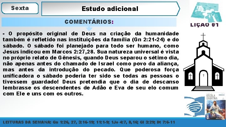 Sexta Estudo adicional COMENTÁRIOS: - O propósito original de Deus na criação da humanidade