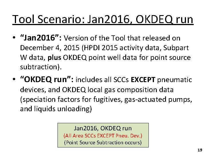 Tool Scenario: Jan 2016, OKDEQ run • “Jan 2016”: Version of the Tool that