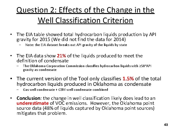 Question 2: Effects of the Change in the Well Classification Criterion • The EIA