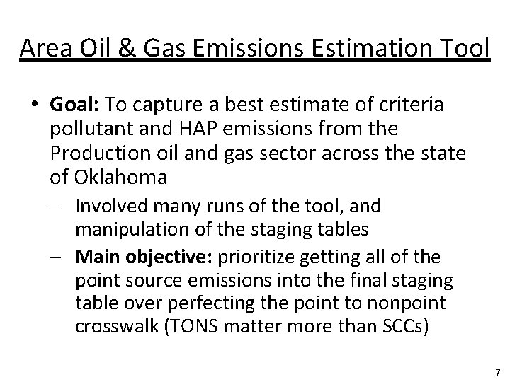 Area Oil & Gas Emissions Estimation Tool • Goal: To capture a best estimate