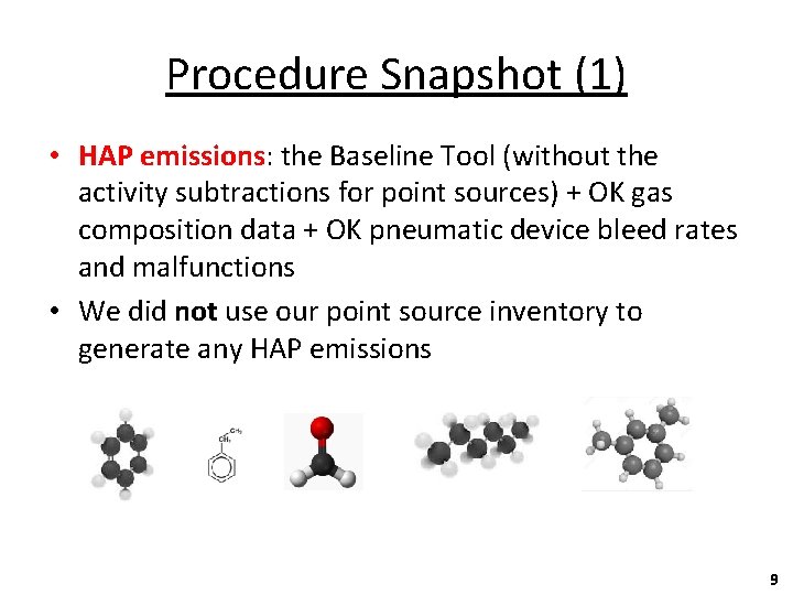 Procedure Snapshot (1) • HAP emissions: the Baseline Tool (without the activity subtractions for
