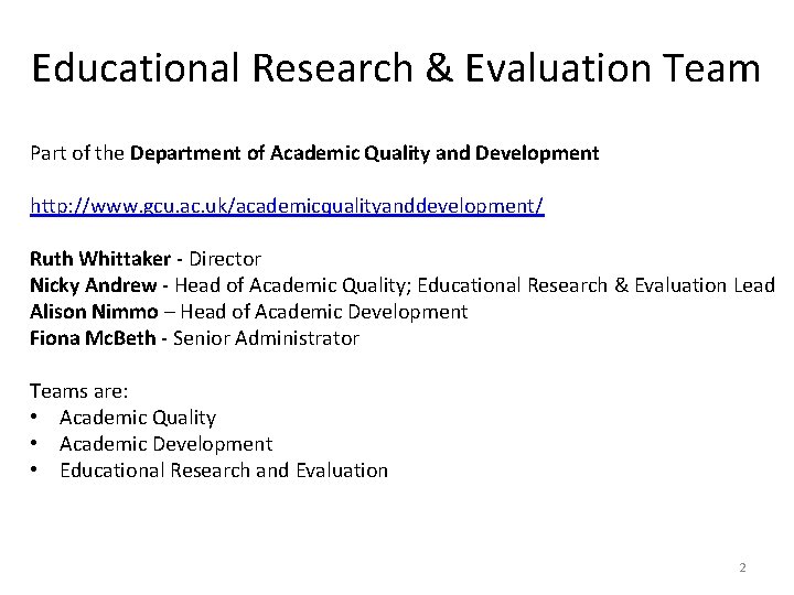 Educational Research & Evaluation Team Part of the Department of Academic Quality and Development