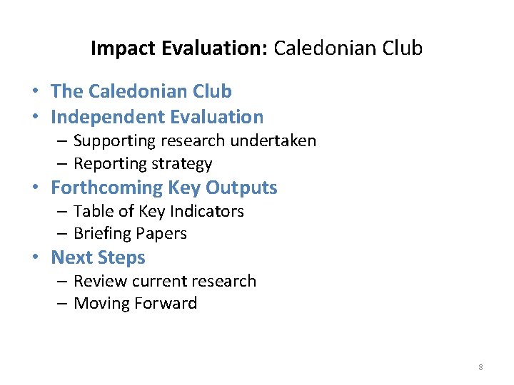 Impact Evaluation: Caledonian Club • The Caledonian Club • Independent Evaluation – Supporting research