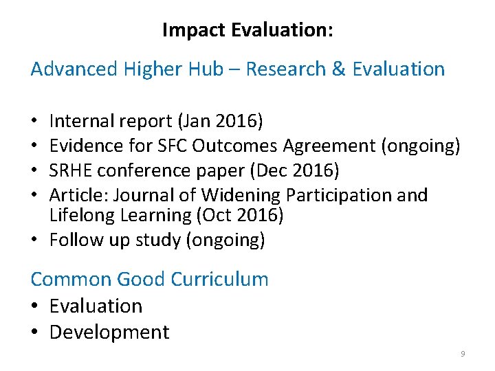 Impact Evaluation: Advanced Higher Hub – Research & Evaluation Internal report (Jan 2016) Evidence