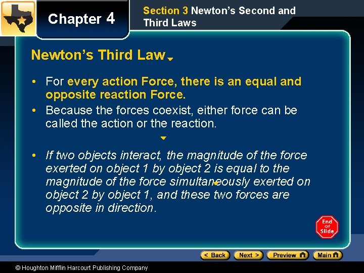 Chapter 4 Section 3 Newton’s Second and Third Laws Newton’s Third Law • For