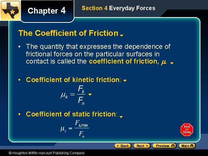 Chapter 4 Section 4 Everyday Forces The Coefficient of Friction • The quantity that