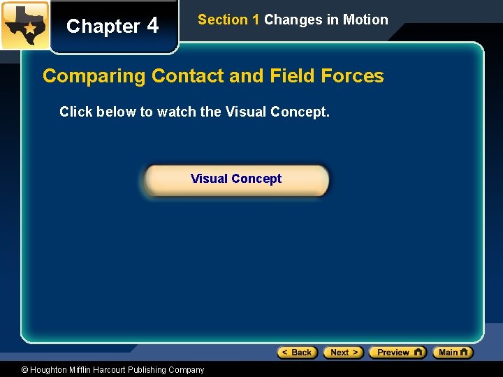 Chapter 4 Section 1 Changes in Motion Comparing Contact and Field Forces Click below