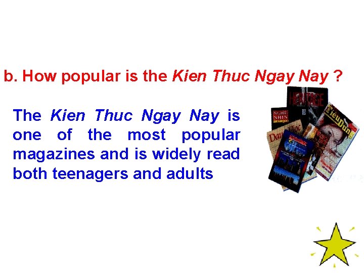 b. How popular is the Kien Thuc Ngay Nay ? The Kien Thuc Ngay