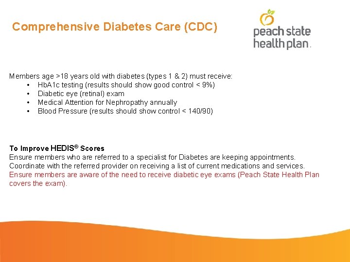 Comprehensive Diabetes Care (CDC) Members age >18 years old with diabetes (types 1 &