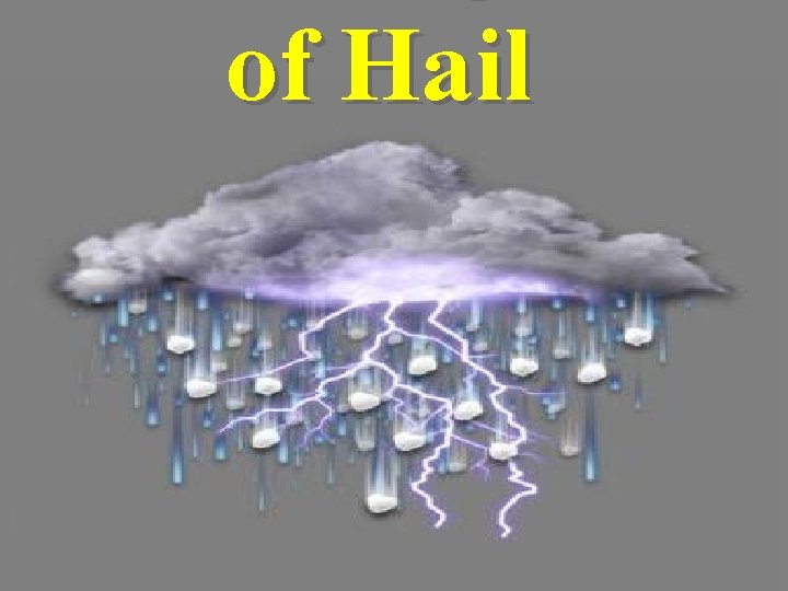 of Hail 