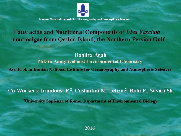 Iranian National Institute for Oceanography and Atmospheric Science Fatty acids and Nutritional Components of