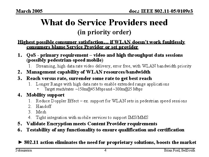 March 2005 doc. : IEEE 802. 11 -05/0109 r 3 What do Service Providers