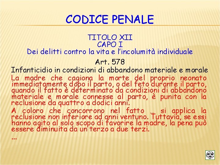 CODICE PENALE TITOLO XII CAPO I Dei delitti contro la vita e l’incolumità individuale
