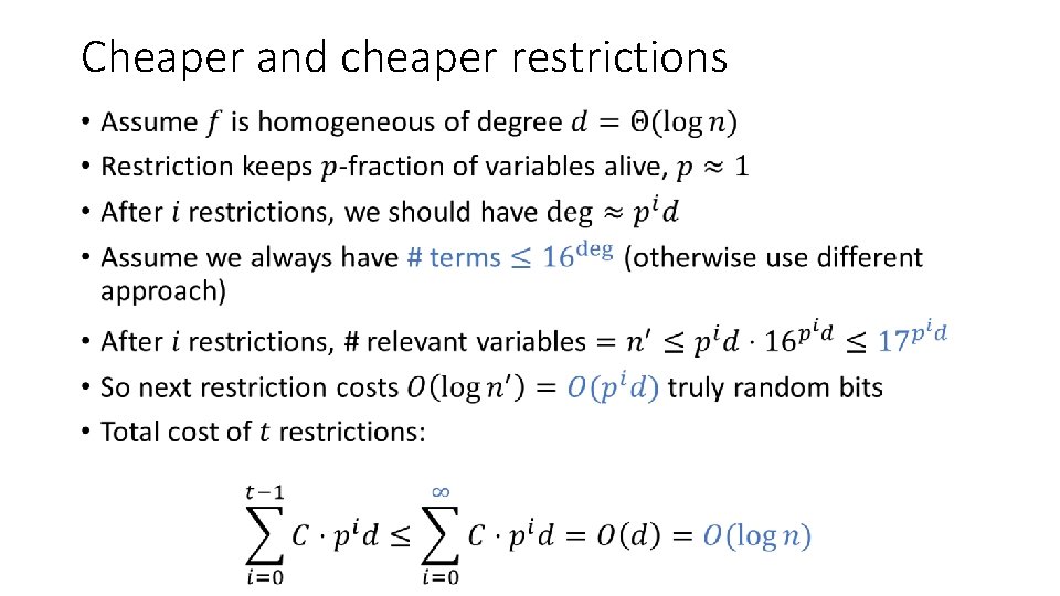 Cheaper and cheaper restrictions • 