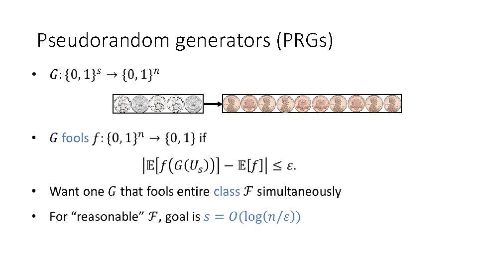 Pseudorandom generators (PRGs) 