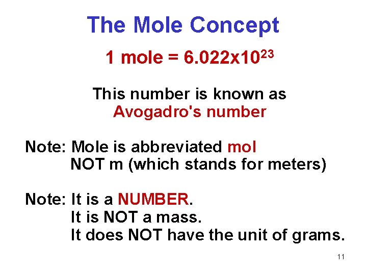 The Mole Concept 1 mole = 6. 022 x 1023 This number is known