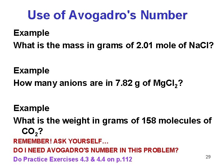 Use of Avogadro's Number Example What is the mass in grams of 2. 01