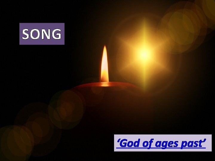 SONG ‘God of ages past’ 