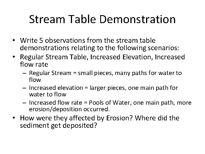 Stream Table Demonstration • Write 5 observations from the stream table demonstrations relating to Stream Table Demonstration • Write 5 observations from the stream table demonstrations relating to