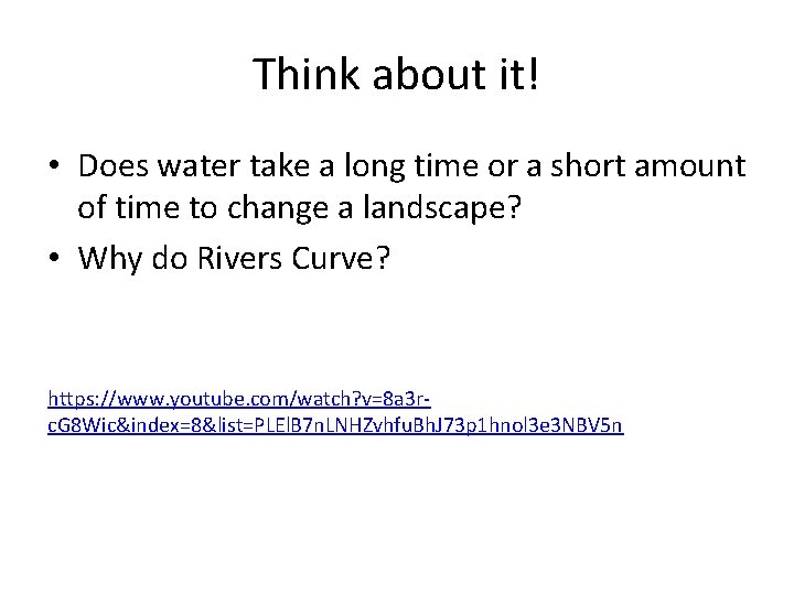 Think about it! • Does water take a long time or a short amount Think about it! • Does water take a long time or a short amount