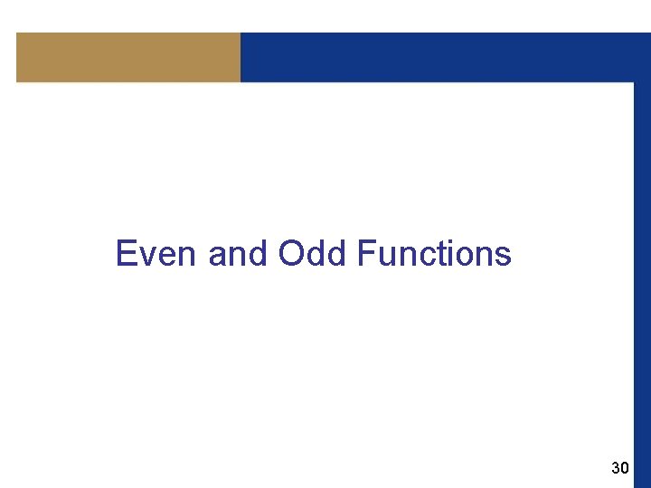 Even and Odd Functions 30 
