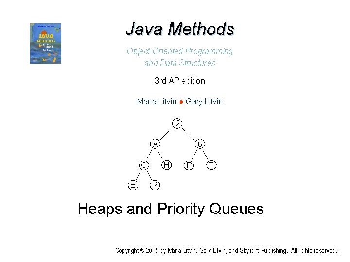 Java Methods Object-Oriented Programming and Data Structures 3 rd AP edition Maria Litvin ●