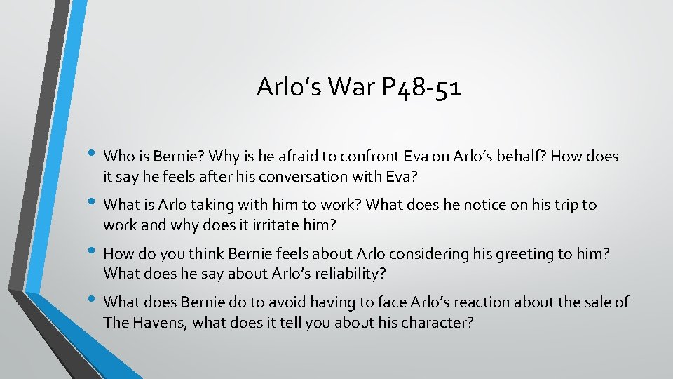 Arlo’s War P 48 -51 • Who is Bernie? Why is he afraid to