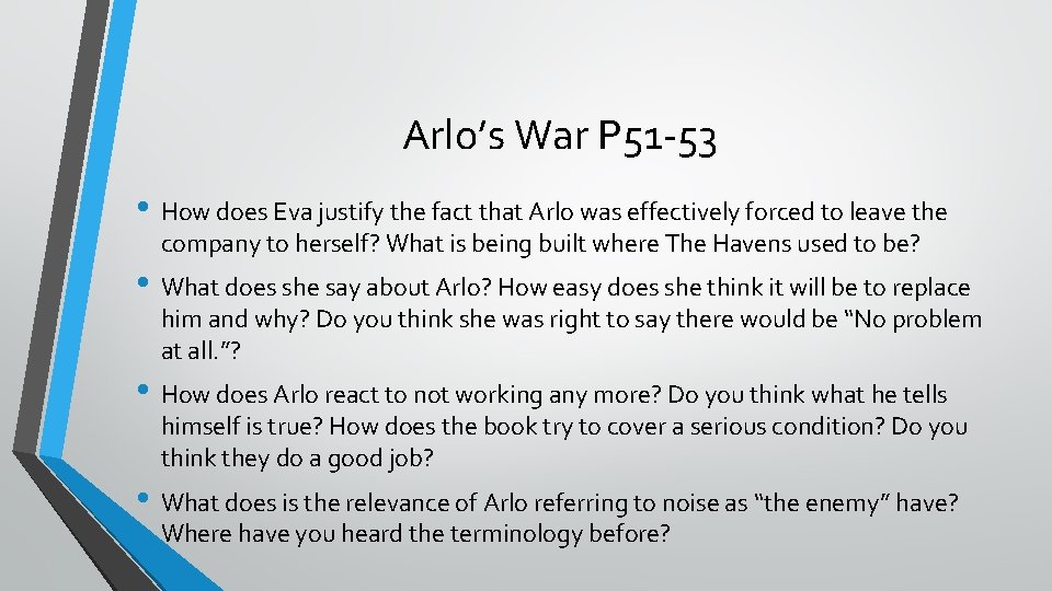 Arlo’s War P 51 -53 • How does Eva justify the fact that Arlo