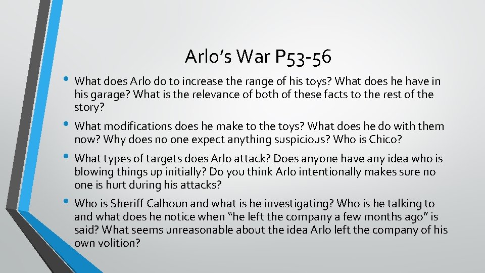 Arlo’s War P 53 -56 • What does Arlo do to increase the range