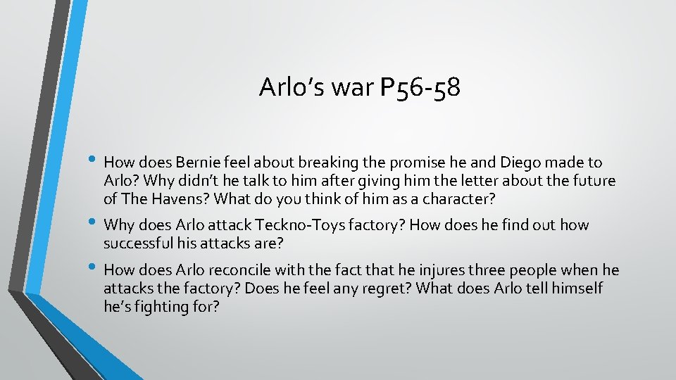 Arlo’s war P 56 -58 • How does Bernie feel about breaking the promise